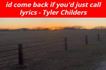 id come back if you'd just call lyrics